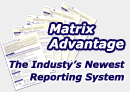 Matrix Advatange - The Industry's Newest Reporting System